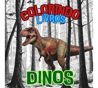Colorindo Livros: DINOS