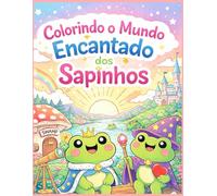 Colorindo o mundo encantado dos sapinhos