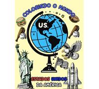 Colorindo o mundo: Estados Unidos da América (Colorindo o mundo - países)