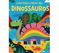 Colorindo o Reino dos Dinossauros