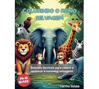 Colorindo o Reino Selvagem: Animais incríveis para colorir e explorar a natureza selvagem!