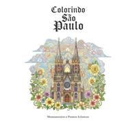 Colorindo São Paulo - Monumentos e Pontos Icônicos: Descubra São Paulo por um novo olhar: o traço.