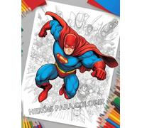 Colorindo Super-Heróis Fantasticos: Livro de colorir de super-heróis fantasticos para crianças e adultos