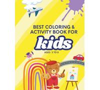 Coloring & Activity Book for Kids Ages 3-8: Fun Learning Activities with Coloring Pages, Mazes, Puzzles, Tracing & Brain Games for kindergarteners