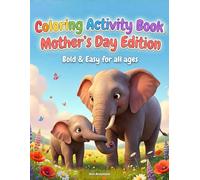 Coloring Activity Book - Mother's Day Edition Animal Kingdom: Color, Learn, and Explore Animal Families in Their Habitats (Ages 3+) (Activity Books for all ages)