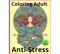 Coloring Adult Anti - Stress: Mangala ANti - Stress pour adultes
