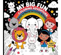 Coloring Adventure: Easy to Hard for Little Artists: 50 Fun Pages from Cute to Challenging , Cartoons, Animals & Friends to Color for Ages 4-10 , A Skill-Building Coloring Journey from Easy to Expert