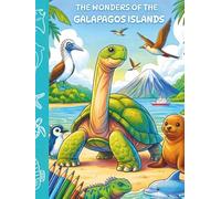 Coloring Adventures: The Wonders of the Galapagos Islands: A Fun and Educational Journey Through the Unique Wildlife of the Galapagos Islands for Kids Ages 3-10 (Magical Galápagos Adventures)