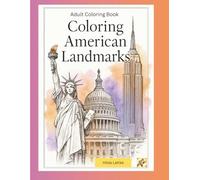 Coloring American Landmarks: A Coloring Journey Through America’s Most Iconic Landmarks