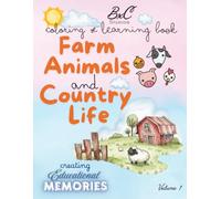 Coloring and Learning Book - Farm Animals and Country Life: Alphabet Learning | Letter Tracing | Coloring Book | Fun Educational Activity Book | Learn to Write and Count | Children Ages 2+ | Volume 1