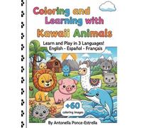 Coloring and Learning with Kawaii Animals: Learn and Play in 3 Languages! | English - Español - Français