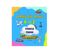Coloring and Tracing A To Z Vehicle Theme