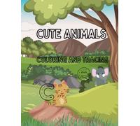 Coloring and Tracing Book: Cute Animals Coloring and tracing for Preschoolers