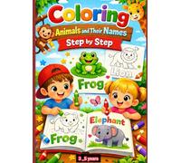 Coloring Animals and Their Names Step by Step;Frog,lion,elephant