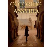 Coloring Assyria: A Hand Drawn Coloring Book