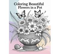 Coloring Beautiful Flowers in a Pot: A Journey of Relaxation and Creative Bloom