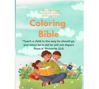COLORING BIBLE: “A Journey of Faith and Color: Biblical Illustrations to Color and Reflect”