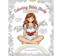 Coloring Bible Study "Matthew": Color Your Way Through Scripture While Studying God's Word (Color and Study Your Way Thru The Old and New Testament)