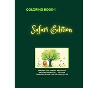 Coloring Book-1 Safari Edition: "Wild Safari Adventure: Animal Adventures Await!"
