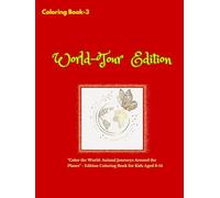 Coloring Book-3 World Tour Edition: Embark on a world tour with your animal friends