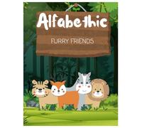 Coloring Book +4 Alfabethic: Learning animals easy and fun by coloring and name them , Furry Friends 8.5X11 inch ,