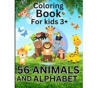 Coloring Book-56 Animals and Alphabet. (2 in 1) fun for kids: Coloring Book with Animals and Alphabet.