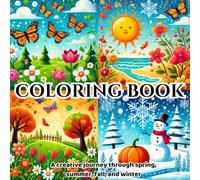 Coloring Book: A creative journey through spring, summer, fall, and winter