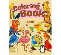 Coloring Book: A Magical Animal Series for Curious Kids: Birds