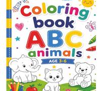Coloring book ABC animals: Alphabet Safari: A Fun & Simple Coloring Book for Toddlers and Preschoolers Featuring Animals from A to Z, Big Designs and for Early Learning