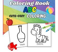 Coloring book abc cute-cozy coloring: ABC coloring book for 2-5 years for children learning abc and creative coloring with this cute-easy coloring book