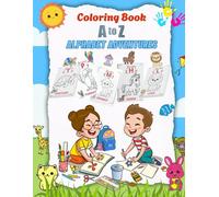 Coloring Book | Alphabet Adventures: A to Z Coloring Fun!: With Reference Colors!