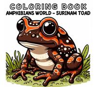 Coloring Book: Amphibians Animals World - Surinam Toad