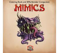 Coloring Book and Fantasy RPG Monster Companion - Mimics - 5e Compatible: Hand-Drawn Mimics and Game-Ready Monsters for Tabletop Roleplaying Fans