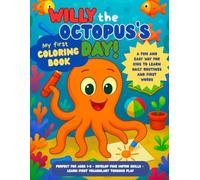 Coloring Book and First Vocabulary for Kids : Willy the Octopus's Day: Fun and Easy Way for Kids to Learn Daily Routines and First Vocabulary through play / Simple Lines / Age 1- 6