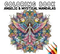 Coloring Book - Angelic and Mystical Mandalas (Coloring Book - Mandalas)