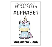Coloring Book: Animal Alphabet | Explore, Color, & Learn | 8.5x11", 26 pages, animal coloring, alphabet tracing