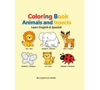 Coloring Book: Animals and Insects: Learn English & Spanish (Young Artists Language Series)