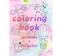 coloring book: animals and vehicles