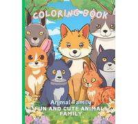 Coloring Book Animals Family: Fun and Cute Animal Families for Kids All ages