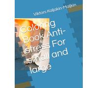 Coloring Book Anti-stress For small and large
