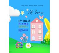 Coloring Book - At Home: Learn Spanish While Coloring - Bilingual Coloring Book - Premium Paper - Made in USA (Coloring Book- At Home- Learn Basic ... Premium High Quality Paper - Made In USA)