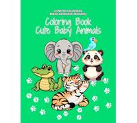 Coloring book baby animals: Livre de coloriage bébés animaux pour enfants de 3 à 6 ans