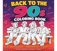 Coloring Book - Back to the 90: Nostalgisches Malbuch - 50 Motiven - 90er Vibes - für Kinder Jugendliche & Erwachsene - 8,5x8,5 Format