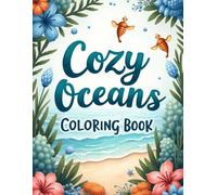 Coloring Book: Beautiful Sea Life Coloring Pages with Jellyfish, Seahorses, Turtles, Starfish and Ocean Scenes for Kids, Adults and Seniors