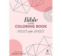 Coloring Book: Bible Fruit of the Spirit - Color and Frame -: Minimalist Abstract Design for Teens and Adult