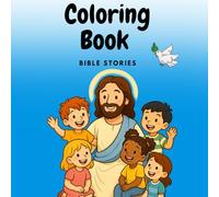 coloring book bible stories: A Creative Bible Story Coloring Book for Little Hearts"