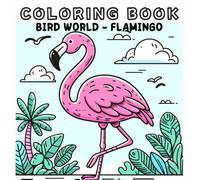 Coloring Book: Bird Animals World - Flamingo