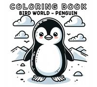Coloring Book: Bird Animals World - Penguin