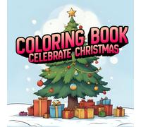 Coloring Book: Bold and Fun Christmas Colouring Designs for Kids