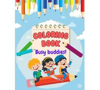 Coloring book: Busy Buddies
